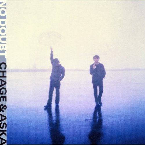 恰克与飞鸟(CHAGE&ASKA) -《NO DOUBT》专辑[APE]_日韩音乐_音乐下载_ed2k电驴_ED2000资源共享