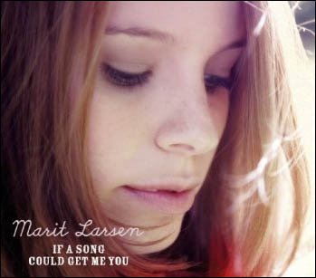 marit larsen -《if a song could get me you》limitierte edition