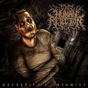 human rejection -《decrepit to insanity》[mp3]