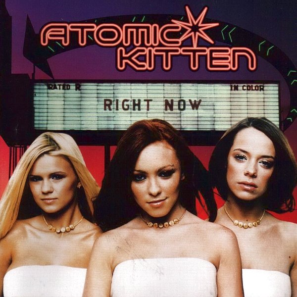 Atomic Kitten -《Atomic Kitten <em>Right Now</em>(Kerr